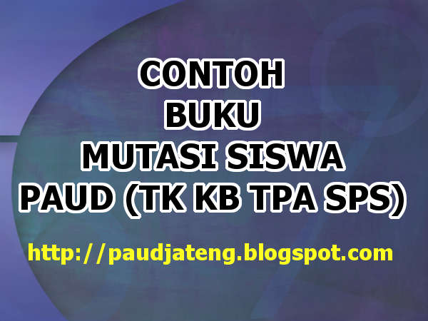 Download Contoh Buku Mutasi Paud Tk Terbaru Paud Jateng