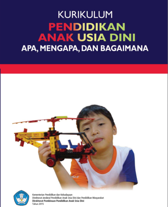 Buku Panduan Kurikulum PAUD Apa Mengapa Bagaimana (Resmi)