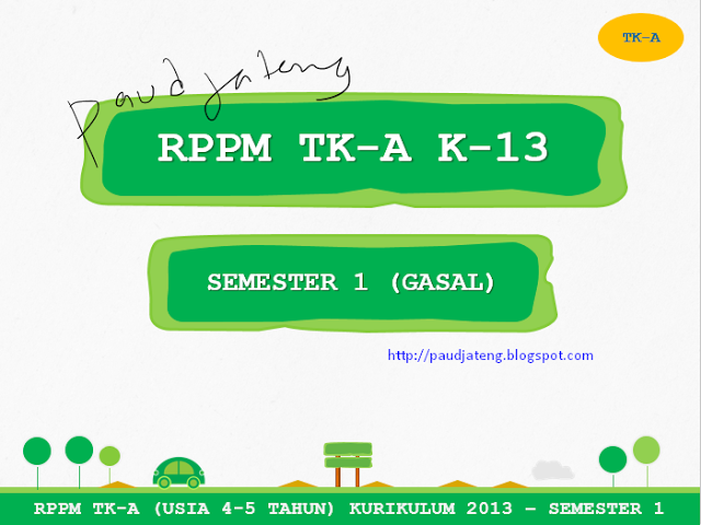 RPPM TK-A (4-5 Tahun) Semester 1 Full Kurikulum 2013 PAUD
