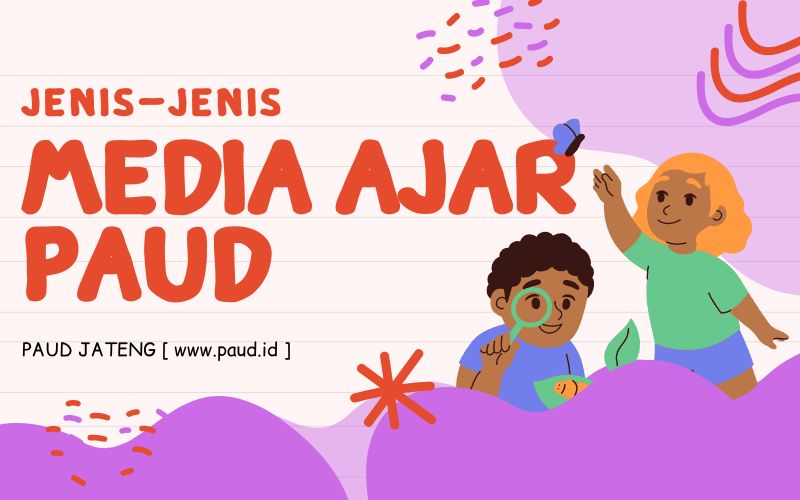 Jenis media ajar PAUD Kurikulum Merdeka Jenis media ajar PAUD Kurikulum Merdeka