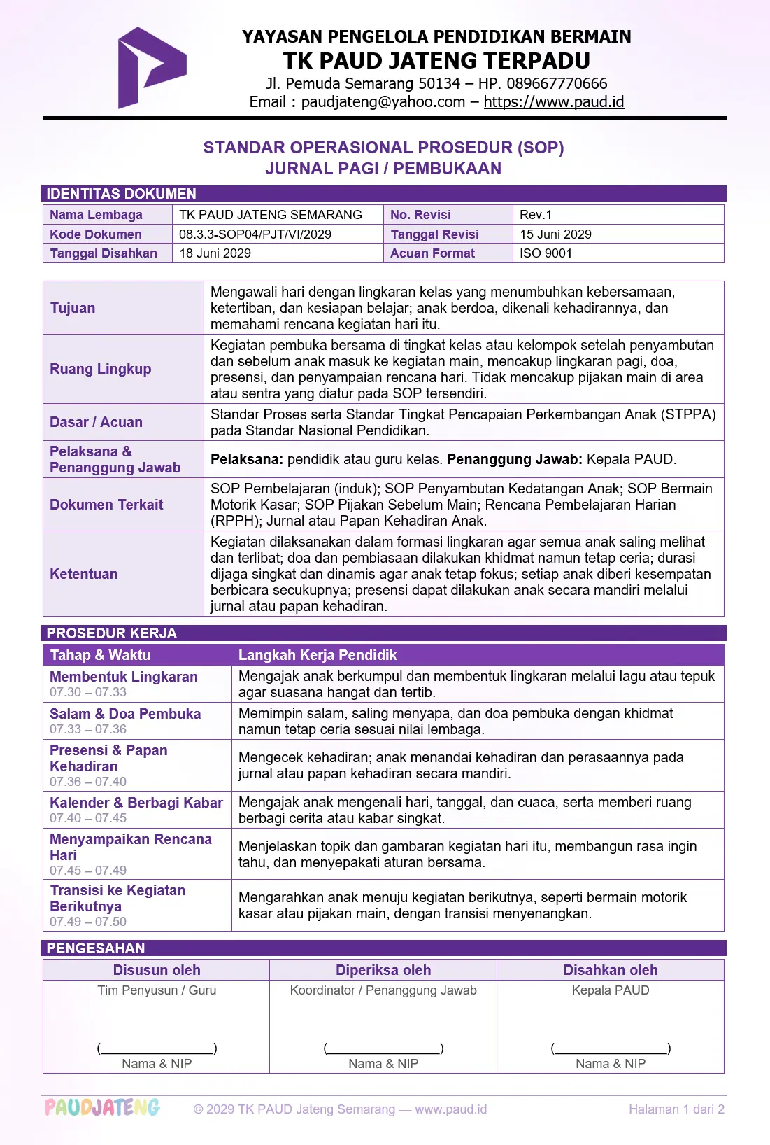 SOP Jurnal Pagi/Pembukaan (Lingkaran Kelas: Presensi, Doa, Rencana Hari) SOP Jurnal Pagi/Pembukaan (Lingkaran Kelas: Presensi, Doa, Rencana Hari)