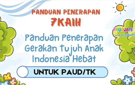 7KAIH PAUD/TK – Gerakan 7 Kebiasaan Anak Indonesia Hebat