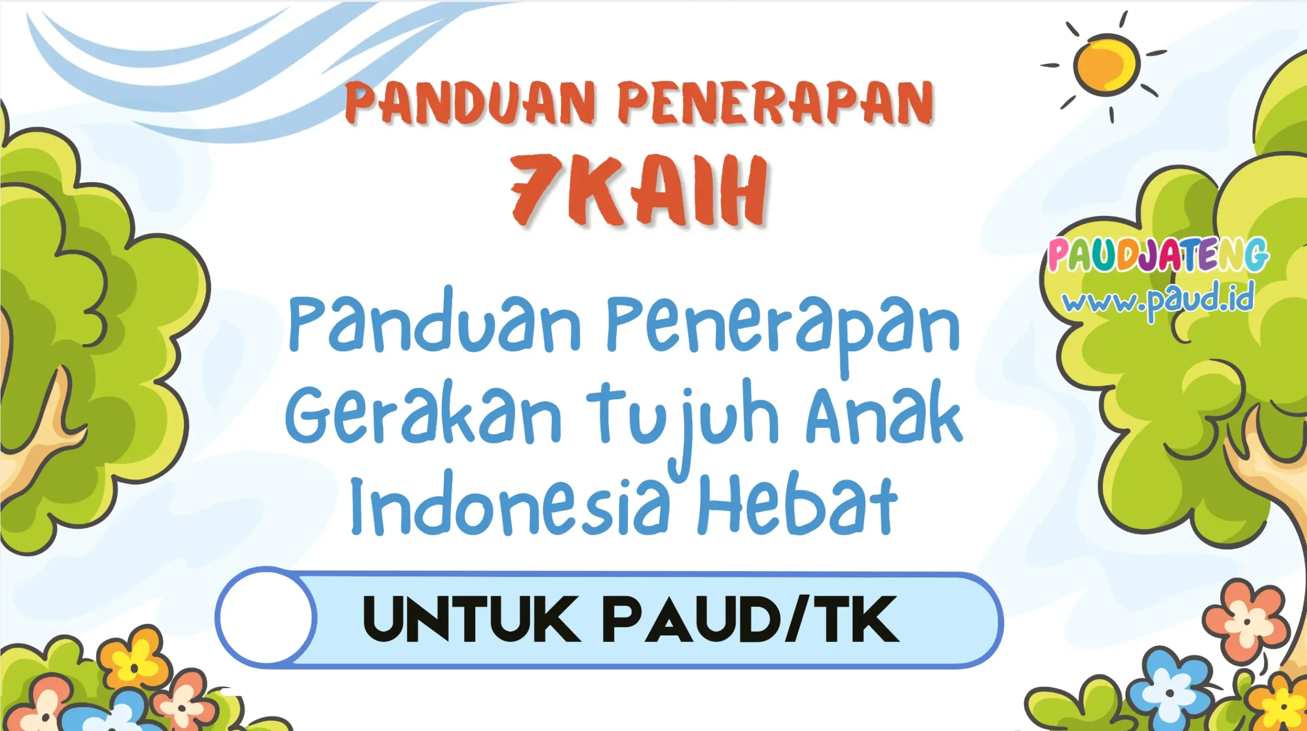 7KAIH PAUDTK – Gerakan 7 Kebiasaan Anak Indonesia Hebat